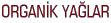ORGAN�K YA�LAR