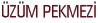 �Z�M PEKMEZ�